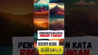 Belajar Bahasa Ringan Tangan Dari Bahasa Luar Negeri