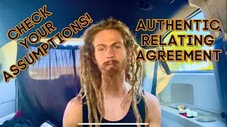 Check Your Assumptions - Authentic Relating Agreement