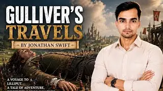 Gulliver's Travels By-Jonathan Swift || Explanation in Hindi