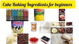 Cake Baking ingredients For Beginners || Most Important Cake Baking Ingredients || Ingredients list