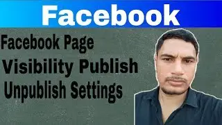 Facebook Page Visibility Publish Unpublish Settings .How to Fix Facebook Page visibility Publish.