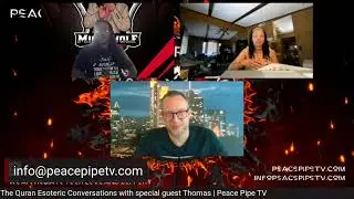 ISLAM!!! Esoteric Conversations with Thomas | Peace Pipe TV