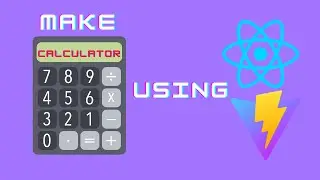 Make a Calculator using Vite and React | Learn Vite & React using calculator project 