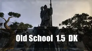 [Etaniel ESO] OldSchool 1.5 DK PvP #Nostalgia