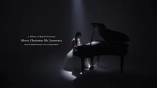 Merry Christmas Mr. Lawrence | Dear Napat - A Tribute to Ryuichi Sakamoto