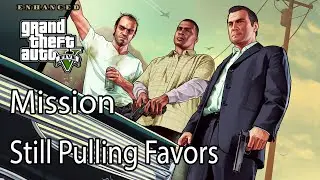 Grand Theft Auto V Enhanced Mission Still Pulling Favors