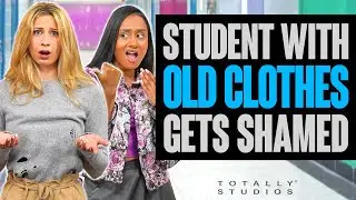 STUDENT with OLD CLOTHES gets SHAMED. Popular Girl Regrets It Instantly at the End. Totally Studios.