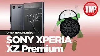 Android Oreo Hangi Yenilikleri Getiriyor? #2 (Sony Xperia XZ Premium)