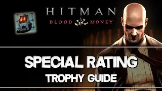 Hitman: Blood Money | Special Rating Trophy Guide