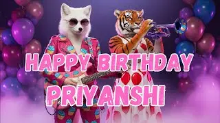 PRIYANSHI Happy Birthday Song - Happy Birthday to Priyanshi