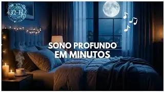 Sono Profundo em Minutos • Música Relaxante para Dormir Rápido | Relax Ambient Sleep