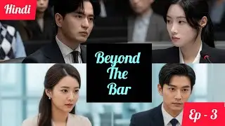 Impossible defence | Beyond The Bar (2025) | Ep -3 | Hindi(उर्दू) Explain | #kdramaexplainedinhindi