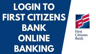First Citizens Bank Online Banking Login | First Citizens Online Login | firstcitizens.com