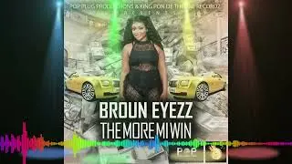 &ldquo;Broun Eyezz - The More Mi Win (Official Visualizer 7) - (Wi Taking Ova EP) - October 2025&rdquo;