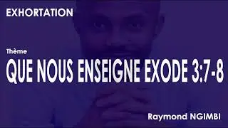 CORONA VIRUS QUE NOUS ENSEIGNE EXODE 3 VERSET 7 A 8
