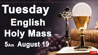 Catholic Mass Today I Daily Holy Mass I Tuesday August 19 2025 I English Holy Mass I 5.00 AM