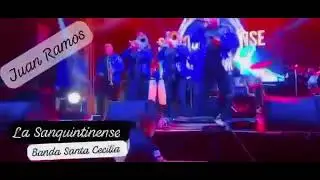 La SANQUINTINENSE Banda Santa Cecilia- Corrido de Juan Ramos