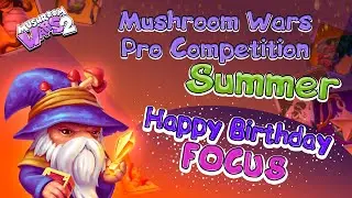 Mushroom Wars Pro Competition Summer Final