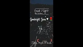 Good night baby - Good night baby status - good night my love lyrics - good night status