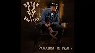 Bryan Hopkins - Paradise In Peace 