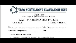 TESO NORTH JOINT EVALUATION TEST, MATHEMATICS PAPER 1 SECTION 2 JULY 2025