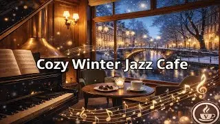 Soft Jazz at the Snowy Cafe | Fireplace & Piano Music for Focus & Unwinding