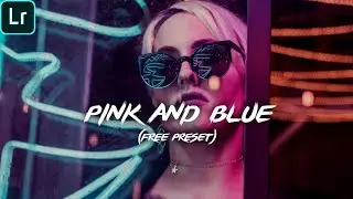 Pink and Blue | Free Preset | Adobe Lightroom Mobile