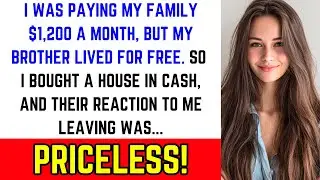 My Family Charged Me $1,2K A Month To Live At Home, While My Brother Paid 0$&ndash;So I Bought The House