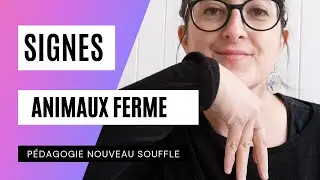 Signes ANIMAUX DE LA FERME 🌬️ Pédagogie Nouveau Souffle