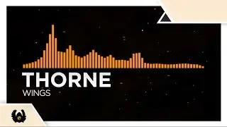[Future House] - Thorne - Wings [Monstercat Fanmade]