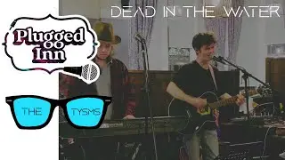 The Tysms - Dead in The Water Cover (Live at the Bradmore Arms, Wolverhampton)