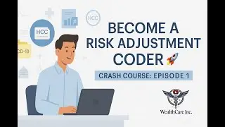 Mastering Risk Adjustment Coding - Episode 1: The Essentials