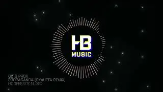QO & PRDK - Propaganda (Skaleta Remix)