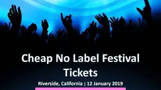 Cheap No Label Festival 2019 Tickets with Discount Coupon