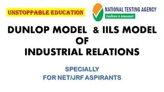 MODELS OF INDUSTRIAL RELATIONS ( DUNLOP'S  AND IILS MODEL ) | LABOUR LAWS PAPER 2 |