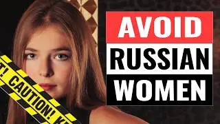 Dating Russian Women should be AVOIDED ( Personal Advice )