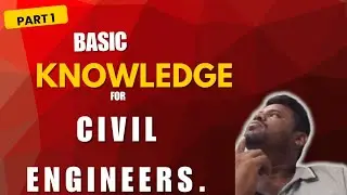 Basic knowledge for civil engineers.