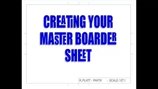 Creating an AutoCAD Master Border Sheet