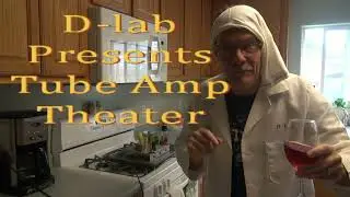 Collection of D-lab electronics Tube amp Theater video Intros taken from my Playlist