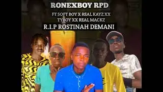 Ronexboy rpd ft real kayz xx tyboy & softboy rip