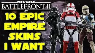 10 Epic Trooper Skins For The Empire I Want To See In Star Wars Battlefront 2! Cosmetic Ideas!