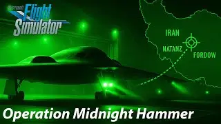 Flying Operation Midnight Hammer in Microsoft Flight Simulator (FULL MISSION)