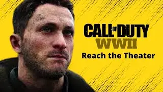 Call of Duty WW2 - Collateral Damage - Reach the Theater Mission