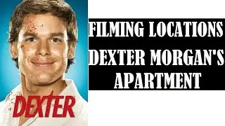 Filming Locations / Dexter Morgan's apartment