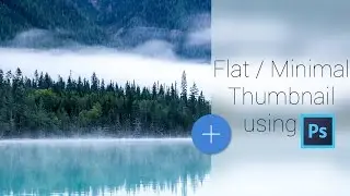 how to design amazing minimalistic thumbnails in photoshop