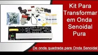 Kit Para Transformar Inversor Onda Modificada em Senoidal Pura