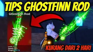 TIPS DAPATKAN GHOSTFINN ROD DI FISH IT | ROBLOX
