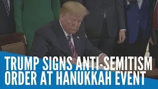 Trump signs Anti-Semitism order at Hanukkah event