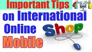 Tips for Mobile Shopping on international website