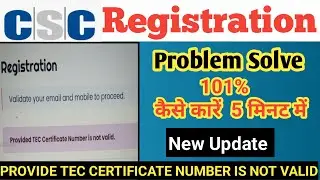 provided tec certificate number is not valid || csc registration tec certificate number is not valid
